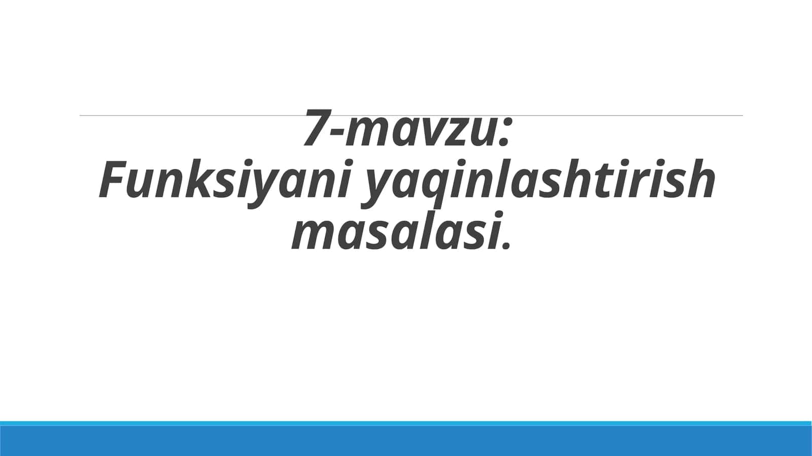 Funksiyani yaqinlashtirish masalasi