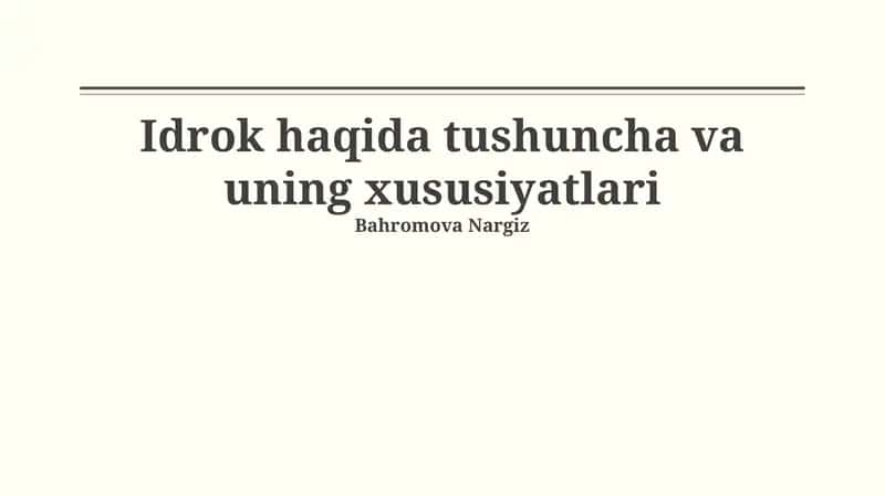 Idrok haqida tushuncha va uning xususiyatlari