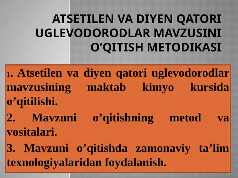 Atsetilenvadiyenqatoriuglevodorodlarmavzusini o’qitish metodiaksi