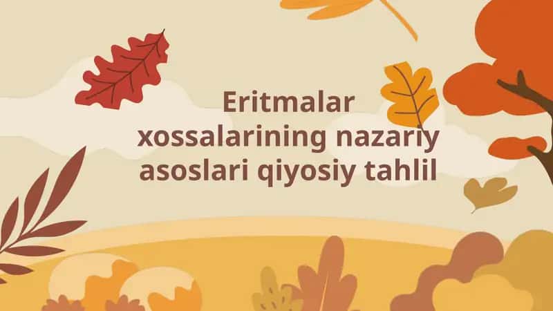 Eritmalar xossalarining nazariy asoslari va ularning asosiy prinsiplari
