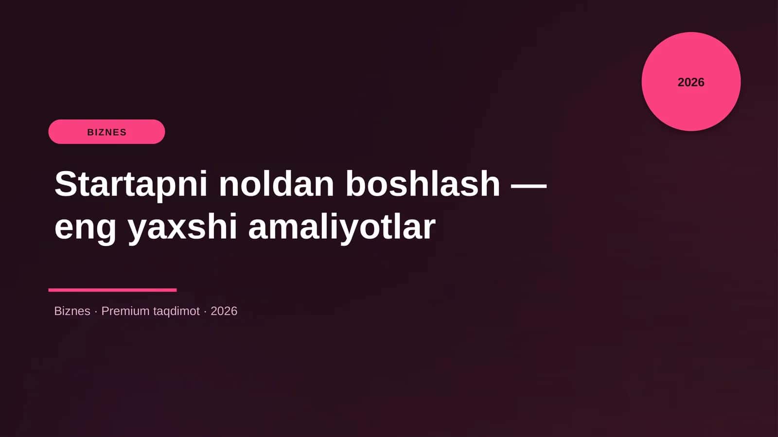 Startapni noldan boshlash — eng yaxshi amaliyotlar