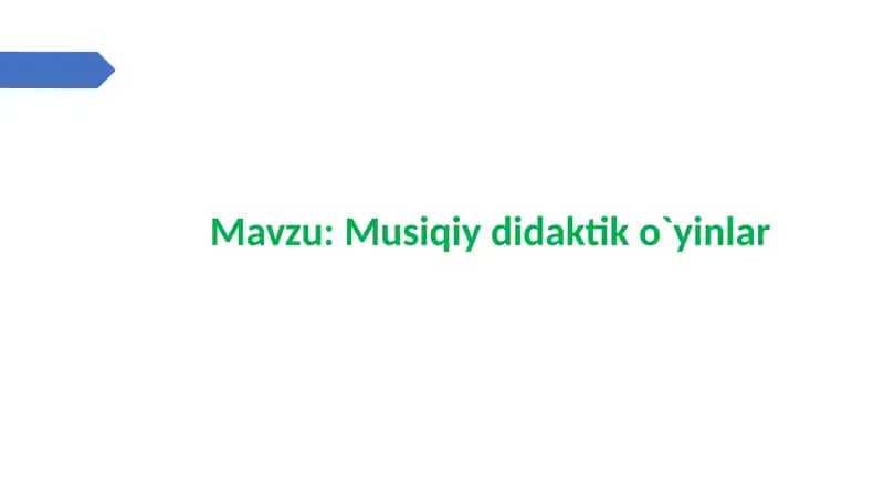 Musiqiy va didaktik o'yinlar