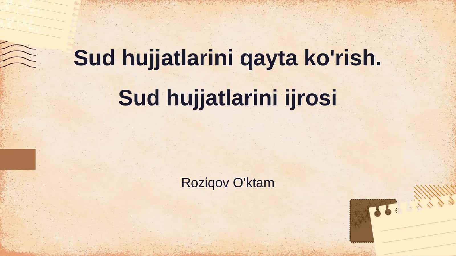 Sud hujjatlarini qayta ko'rish. Sud hujjatlarini ijrosi