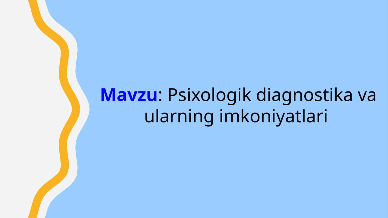 Psixologik diagnostika va ularning imkoniyatlari
