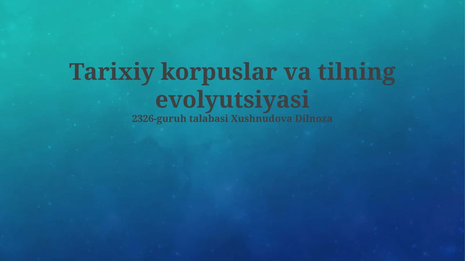 Tarixiy korpuslar va tilning evolyutsiyasi