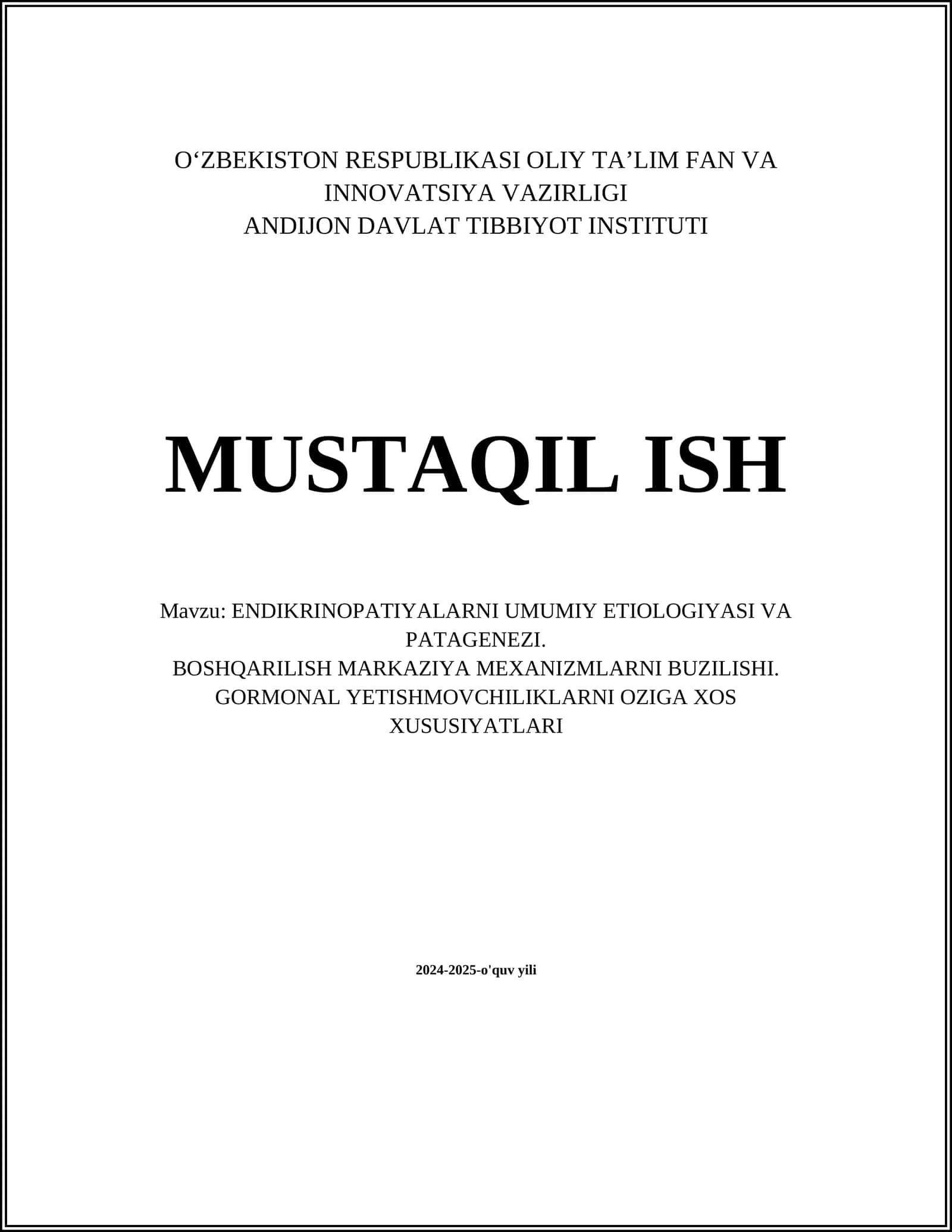 ENDIKRINOPATIYALARNI UMUMIY ETIOLOGIYASI VA PATAGENEZI. BOSHQARILISH MARKAZIYA MEXANIZMLARNI BUZILISHI. GORMONAL YETISHMOVCHILIKLARNI OZIGA XOS XUSUSIYATLARI