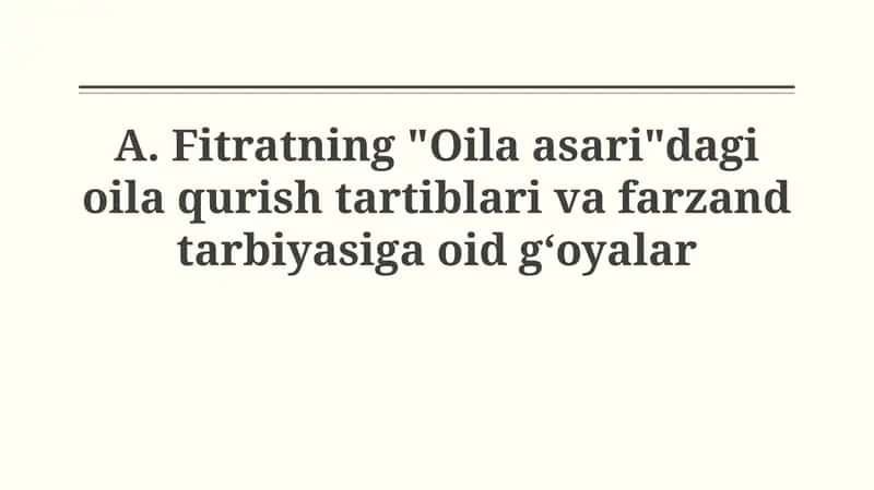 Fitratning "Oila Asari"dagi oila qurish tartiblari va farzand tarbiyasiga oidg‘oyalar
