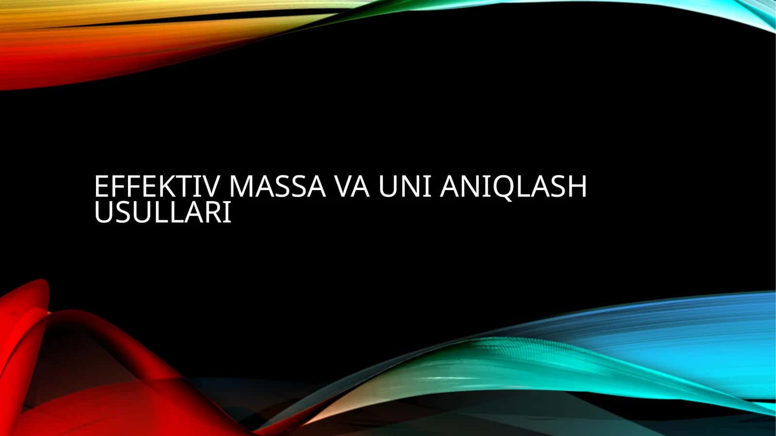 Effektiv massava unianiqlash usullari