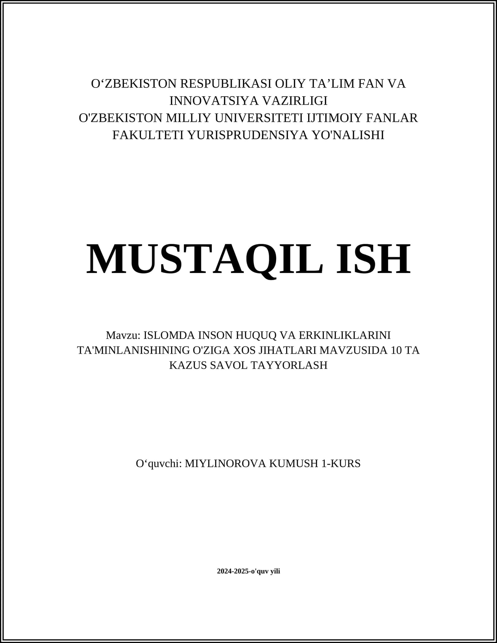 ISLOMDA INSON HUQUQ VA ERKINLIKLARINI TA'MINLANISHINING O'ZIGA XOS JIHATLARI MAVZUSIDA 10 TA KAZUS SAVOL TAYYORLASH