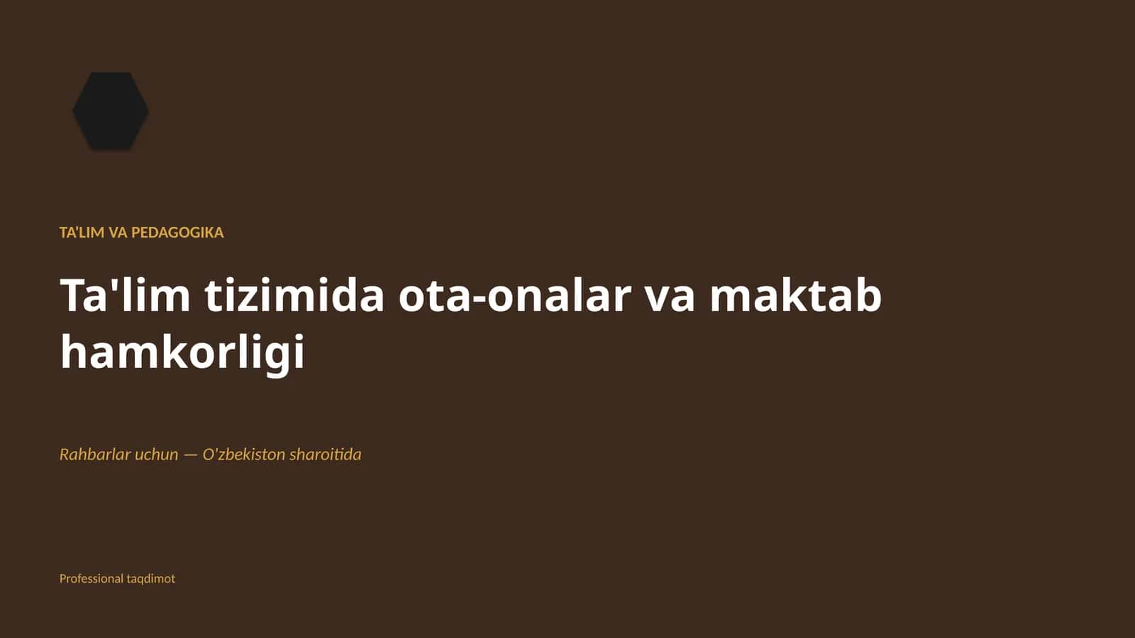 Ta'lim tizimida ota-onalar va maktab hamkorligi