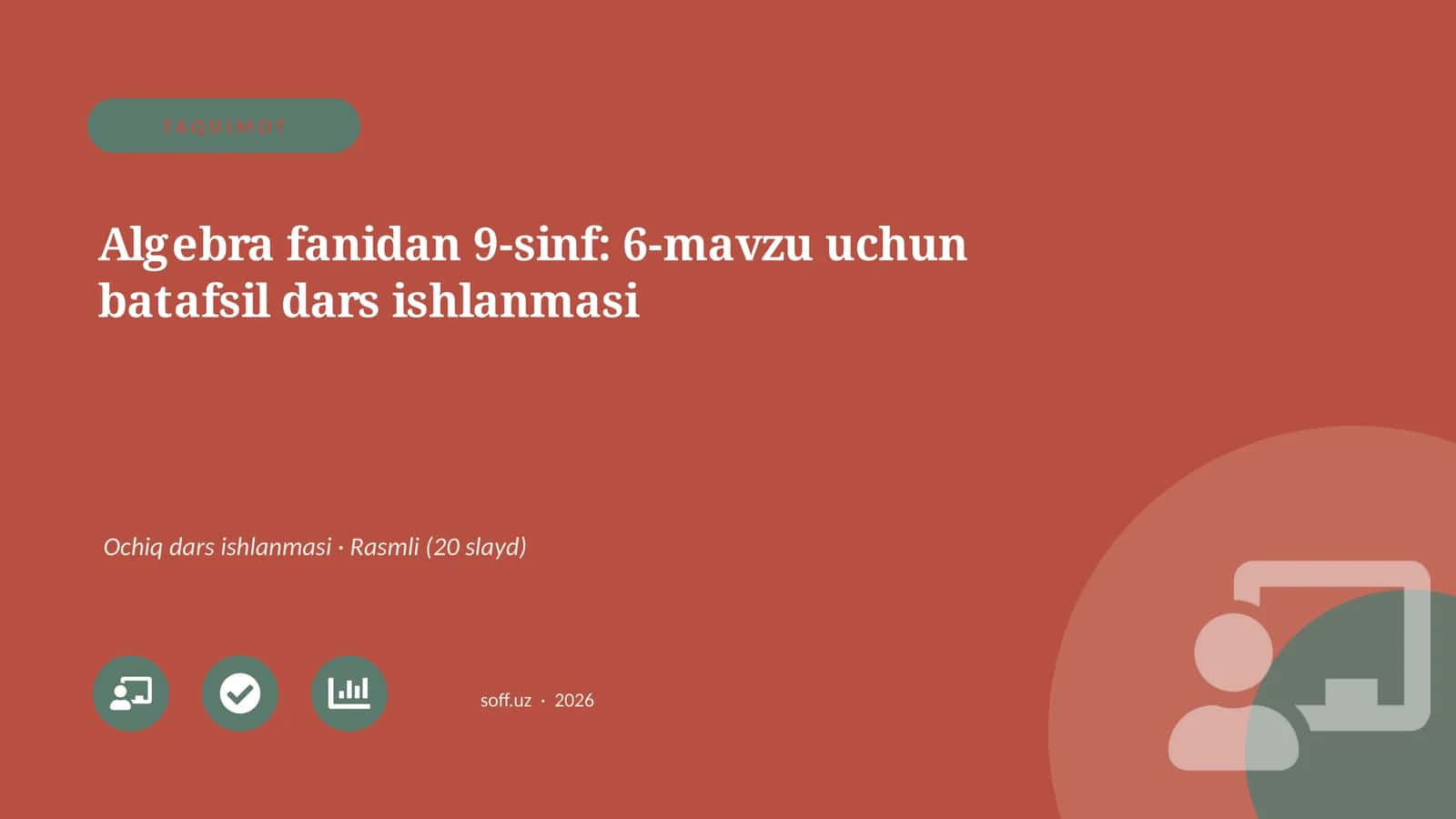 Algebra fanidan 9-sinf: 6-mavzu uchun batafsil dars ishlanmasi