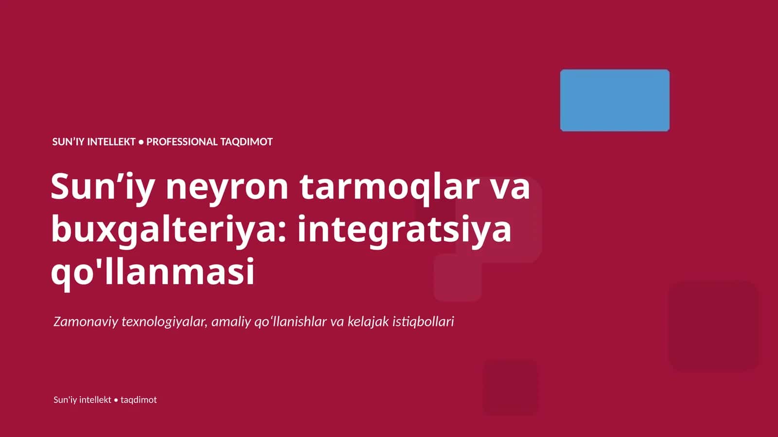 Sunʼiy neyron tarmoqlar va buxgalteriya: integratsiya qo'llanmasi
