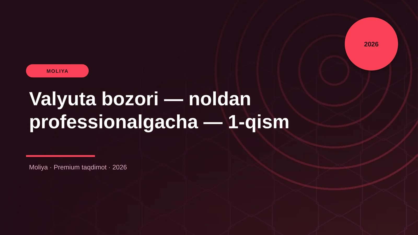 Valyuta bozori — noldan professionalgacha — 1-qism