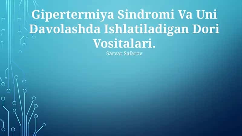 Gipertermiya Sindromi Va Uni Davolashda Ishlatiladigan Dori Vositalari