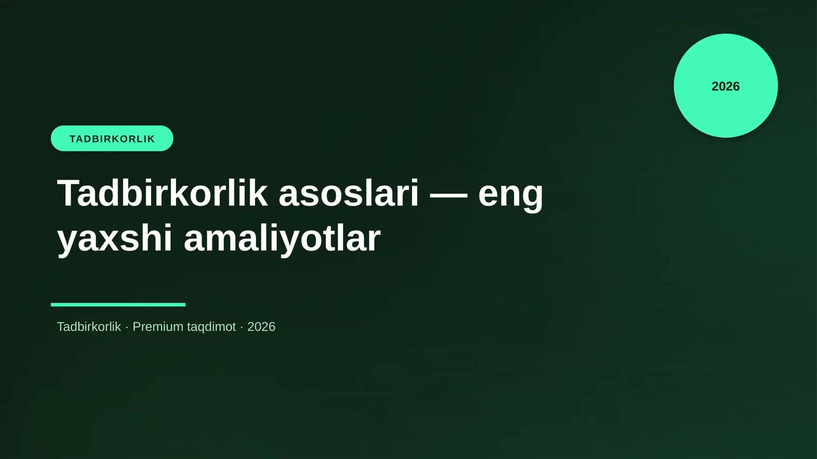 Tadbirkorlik asoslari — eng yaxshi amaliyotlar