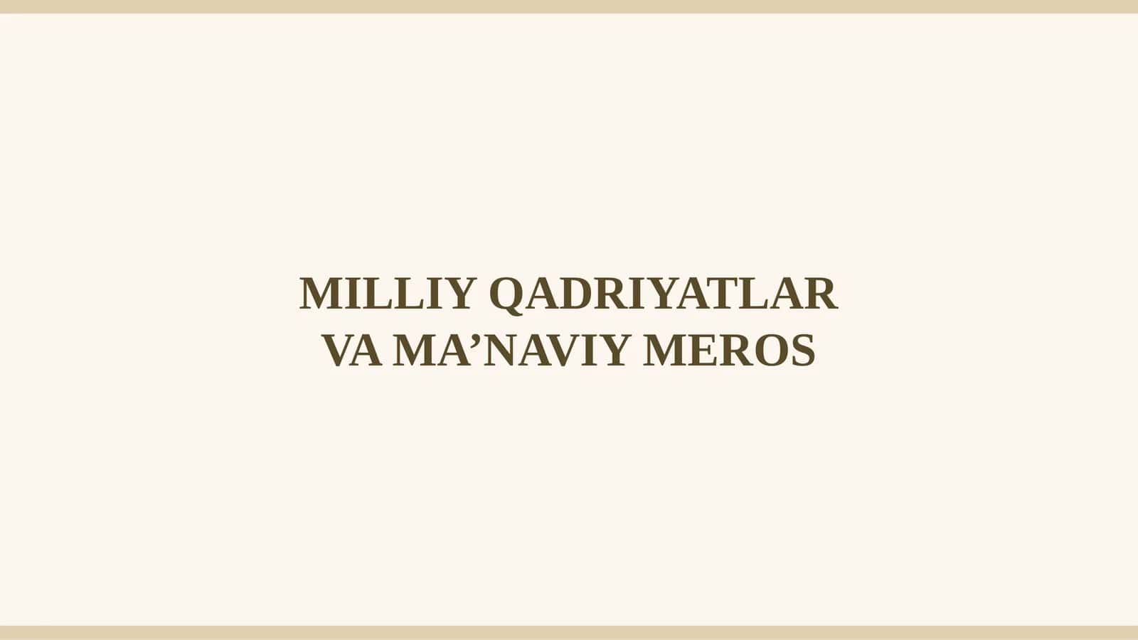 MILLIY QADRIYATLAR VA MA’NAVIY MEROS