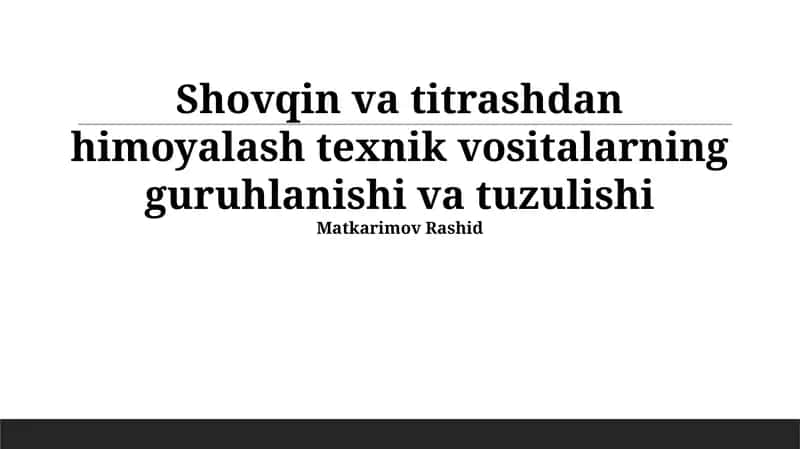Shovqin va titrashdan himoyalash texnik vositalar