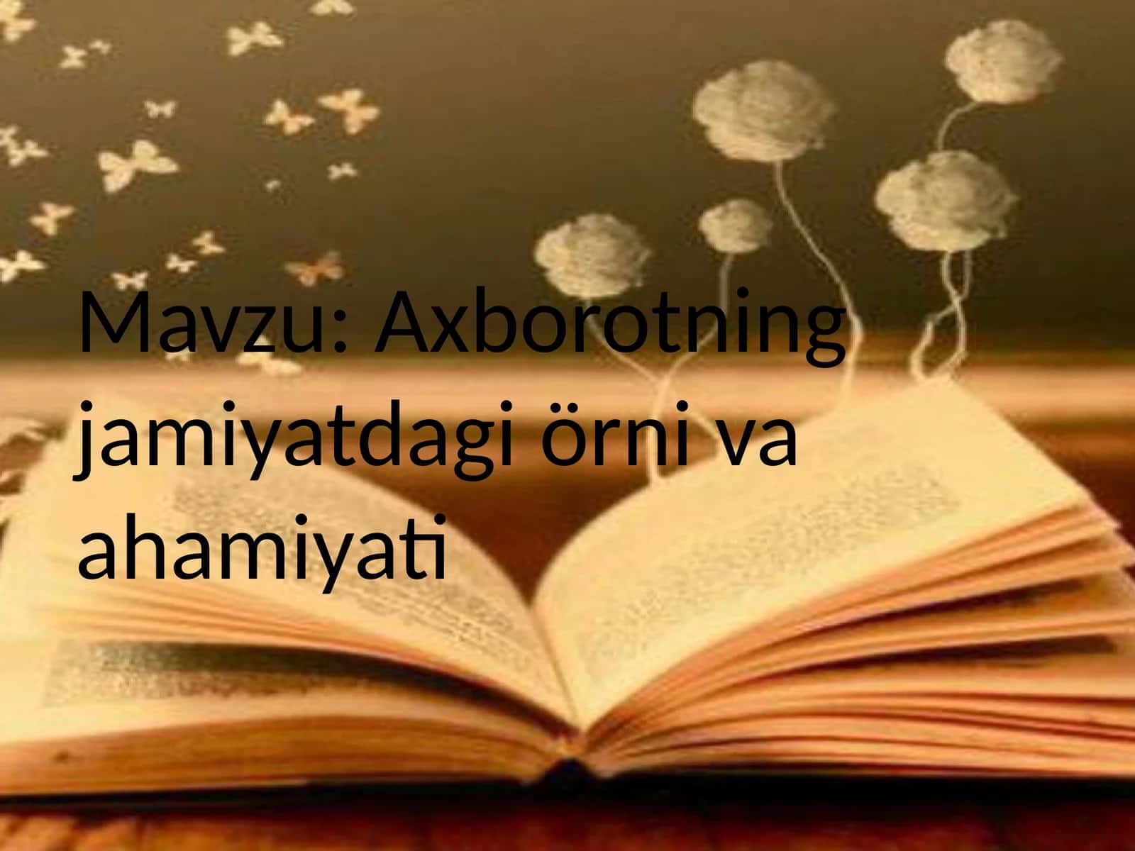 Axborotning jamiyatdagi o‘rni va ahamiyati