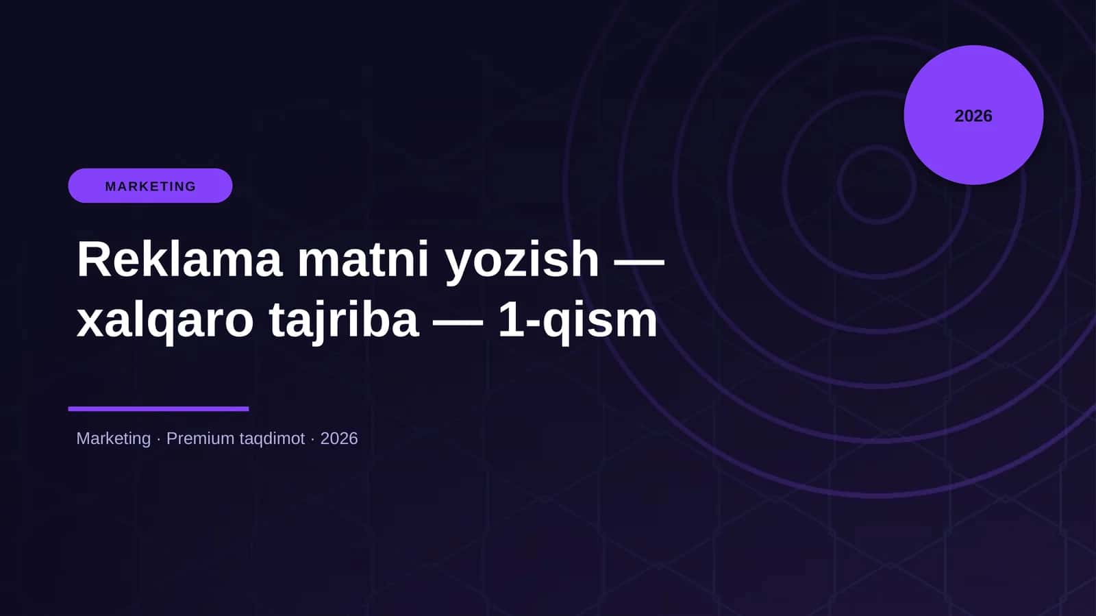 Reklama matni yozish — xalqaro tajriba — 1-qism