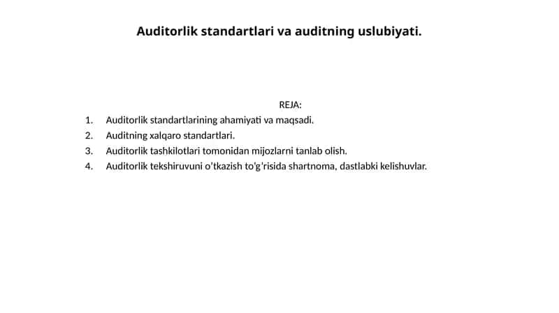 Auditorlik standartlari va auditning uslubiyati