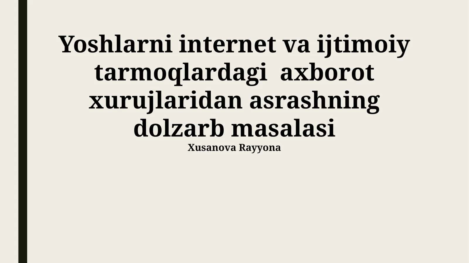 Yoshlarni internet va ijtimoiy tarmoqlardagi axborot xurujlaridan asrashning dolzarb masalasi
