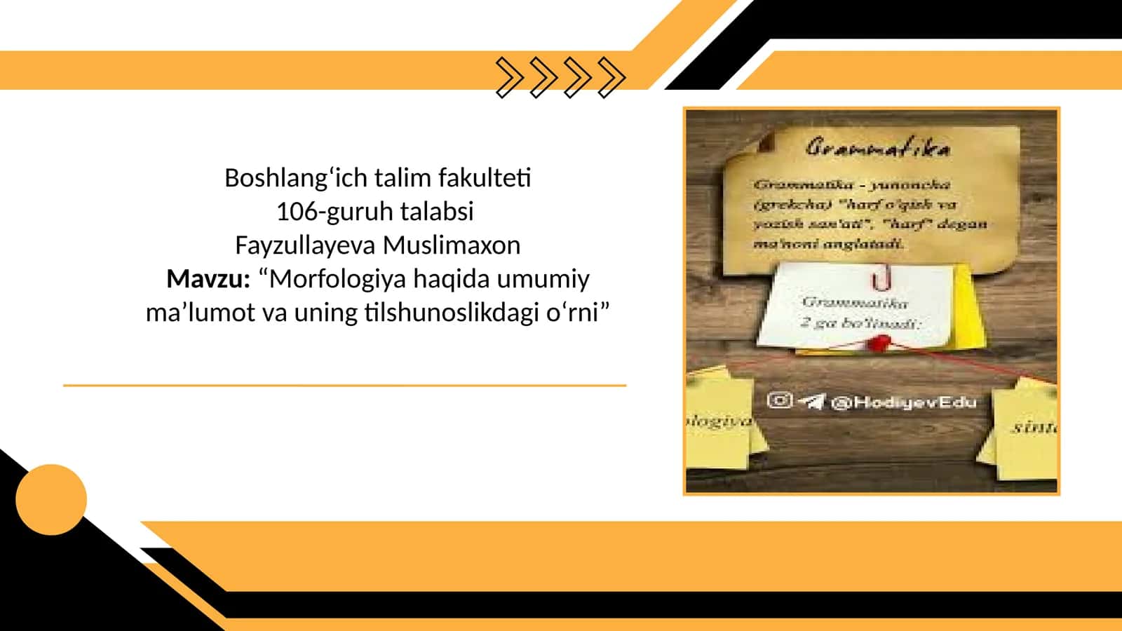 “Morfologiya haqida umumiy ma’lumot va uning tilshunoslikdagi o‘rni”