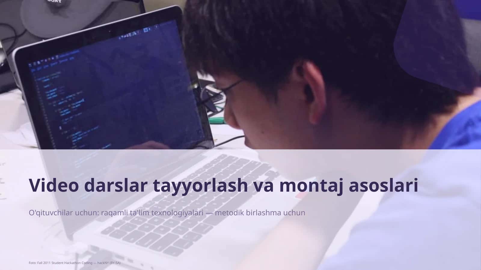 Video darslar tayyorlash va montaj asoslari