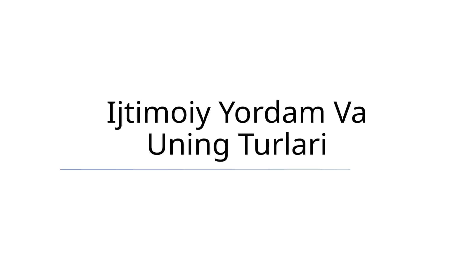 Ijtimoiy Yordam Va Uning Turlari