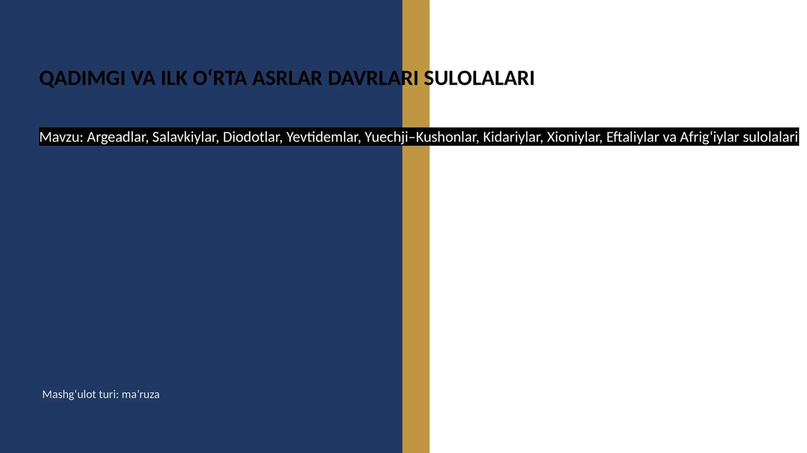 QADIMGI VA ILK O‘RTA ASRLAR DAVRLARI SULOLALARI