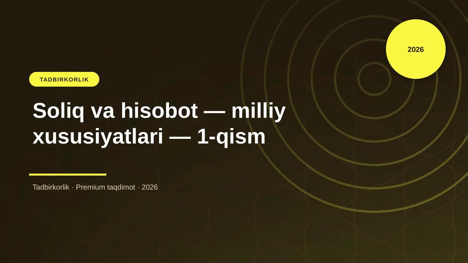 Soliq va hisobot — milliy xususiyatlari — 1-qism