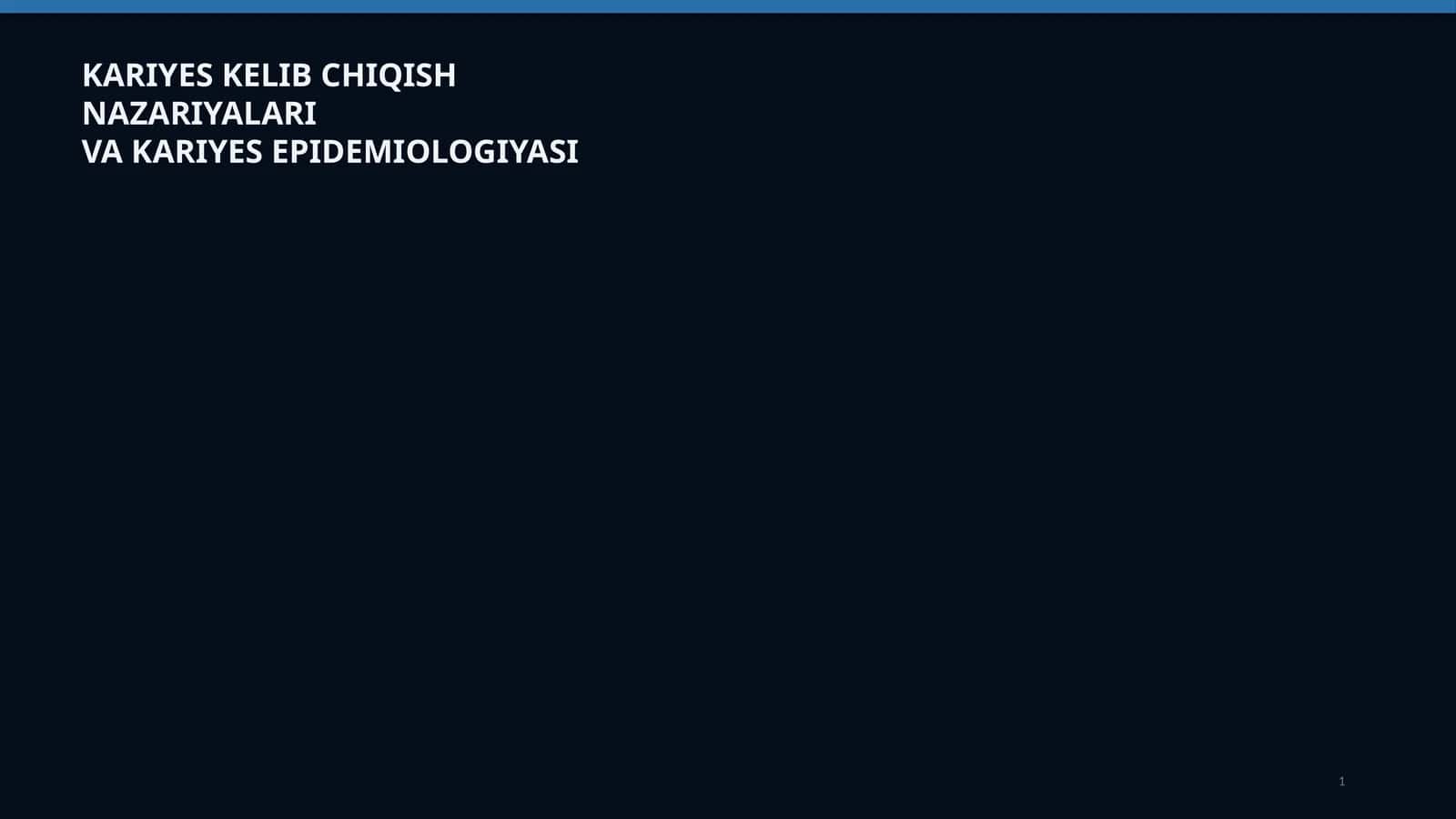 KARIYES KELIB CHIQISH NAZARIYALARIVA KARIYES EPIDEMIOLOGIYASI