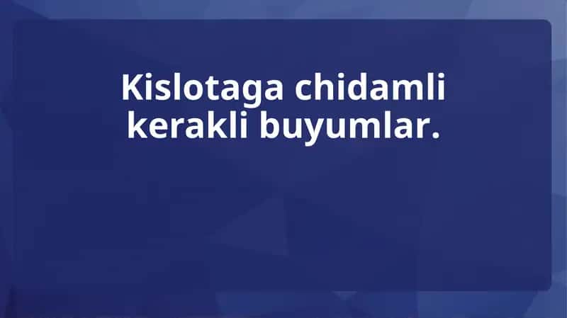 Kislotaga chidamli kerakli buyumlar.