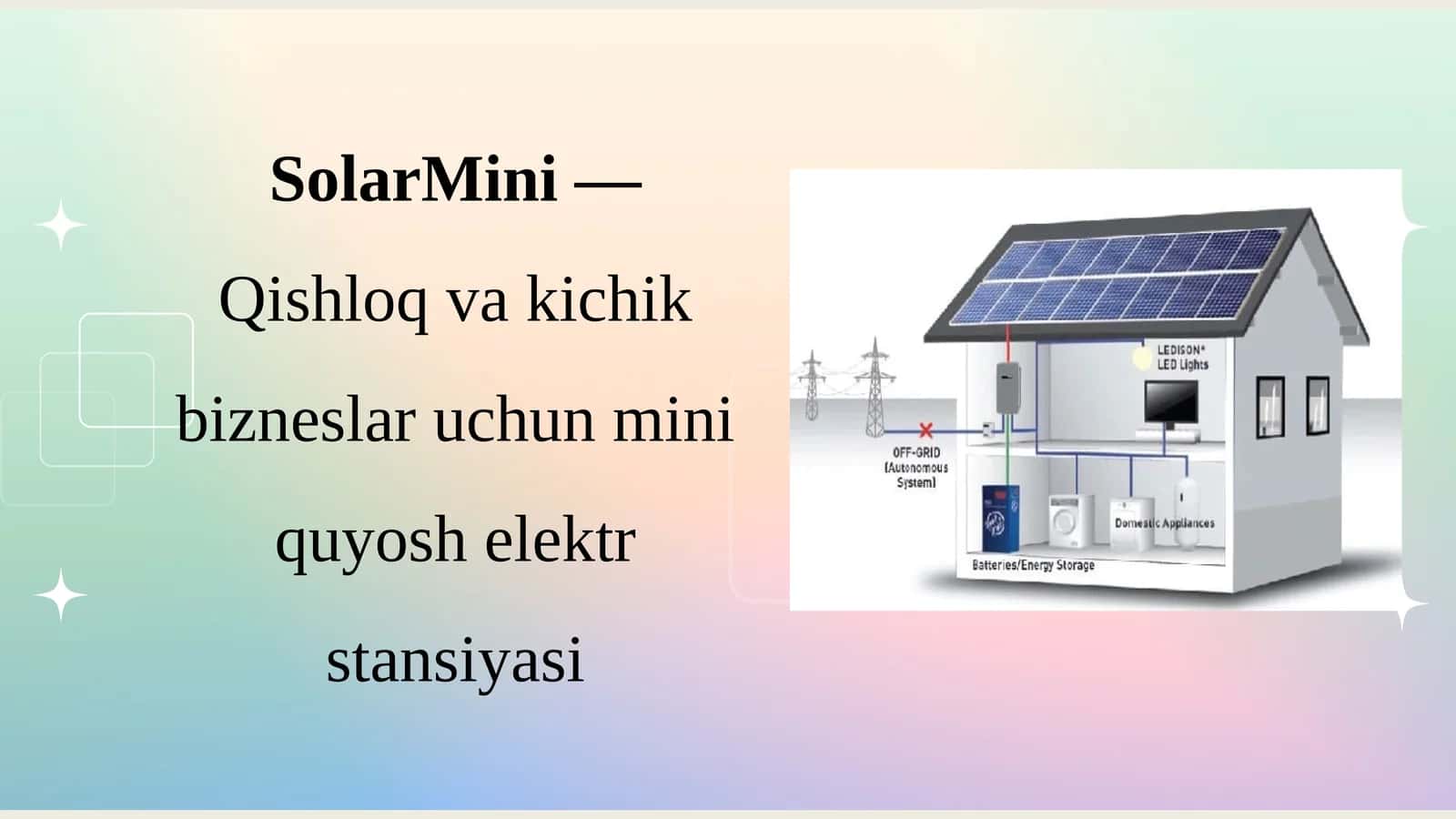SolarMini—Qishloq vakichik bizneslar uchun mini quyosh elektr stansiyasi
