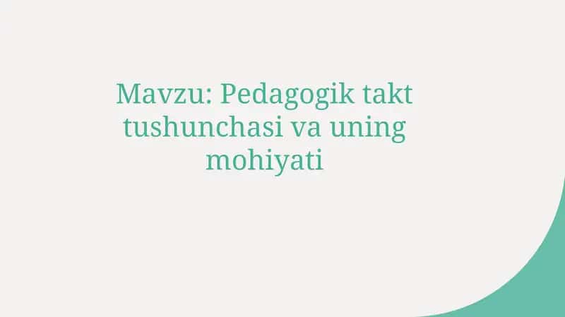 Pedagogik Takt Tushunchasi va Uning Mohiyati
