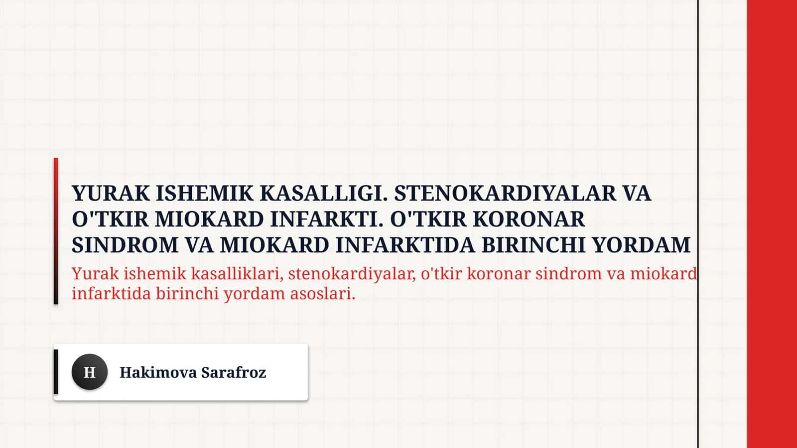 Yurak ishemik kasalligi. Stenokardiyalar va o'tkir miokard infarkti. O'tkir koronar
