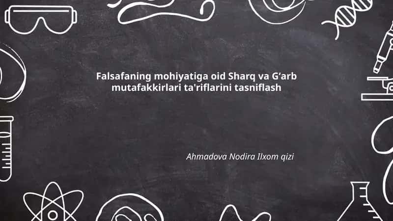 Falsafaning mohiyatiga oid Sharq va Gʻarb mutafakkirlari ta'riflarini tasniflash