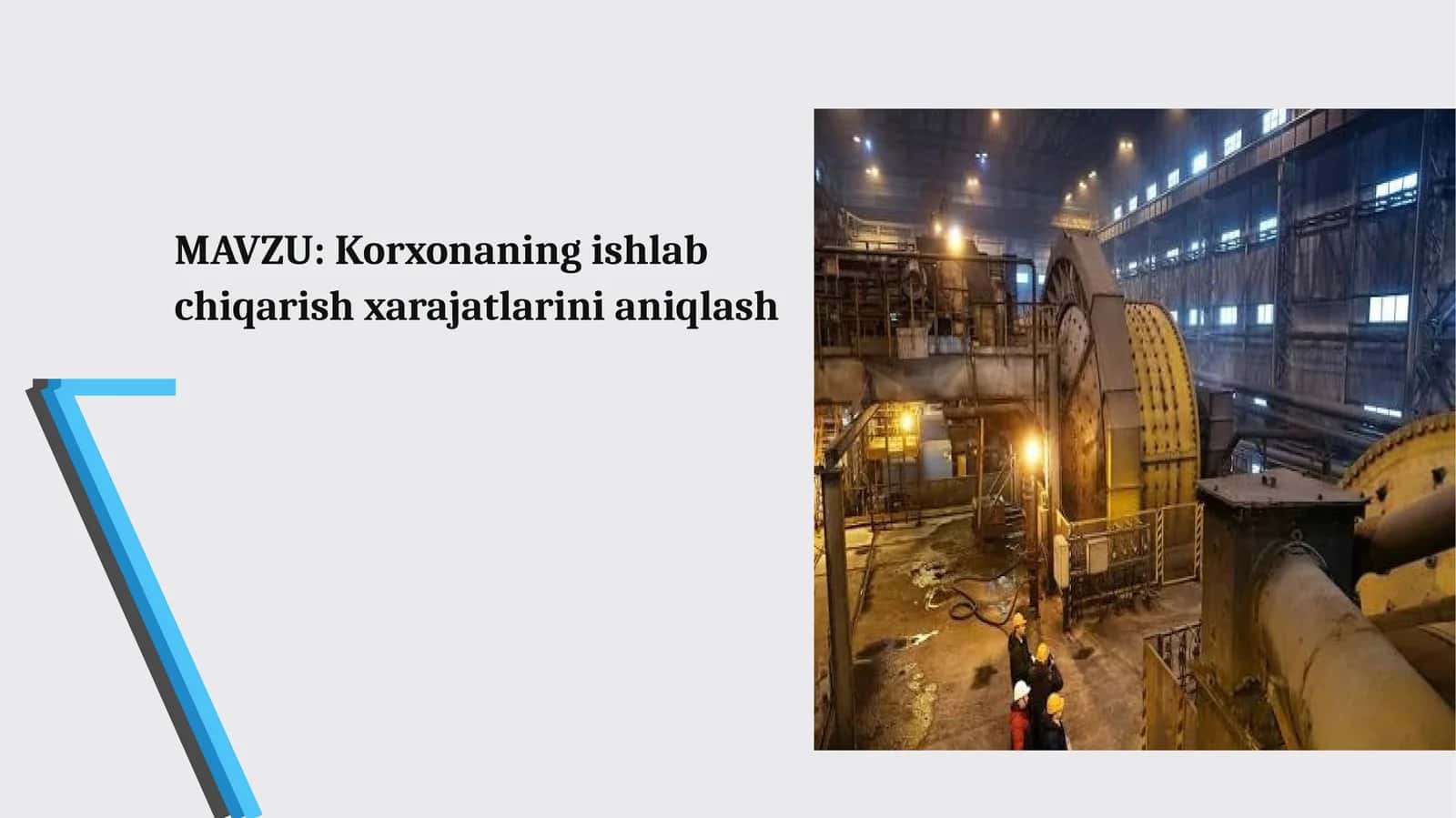 Korxonaning ishlab chiqarish xarajatlarini aniqlash