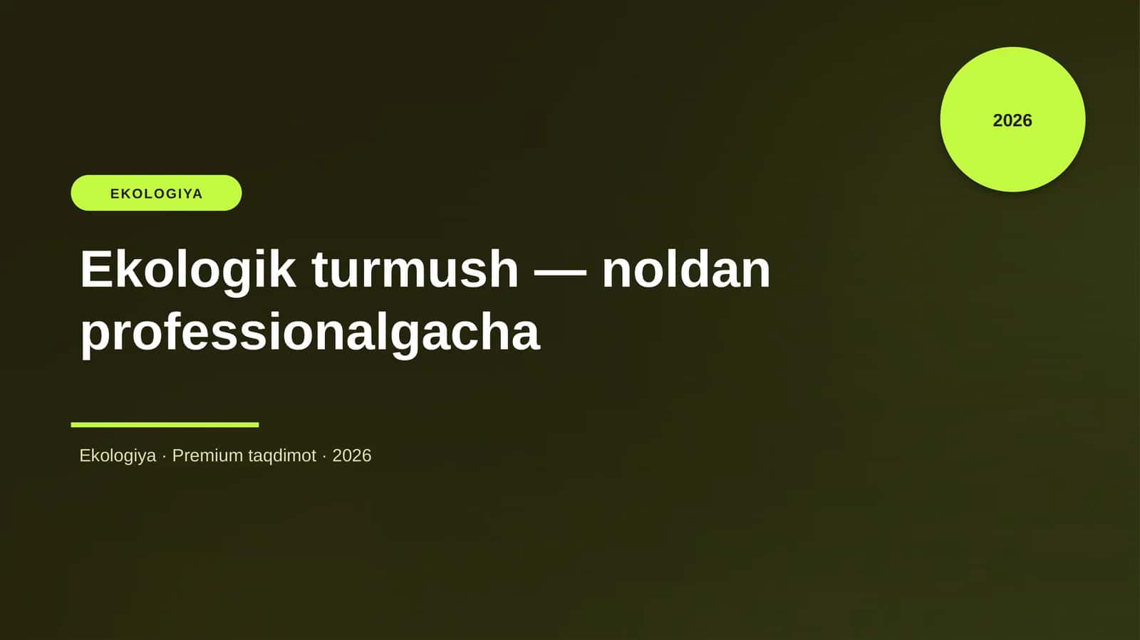 Ekologik turmush — noldan professionalgacha