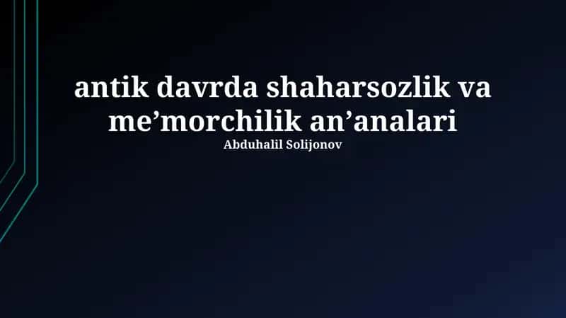 antik davrda shaharsozlik va meʼmorchilik anʼanalari