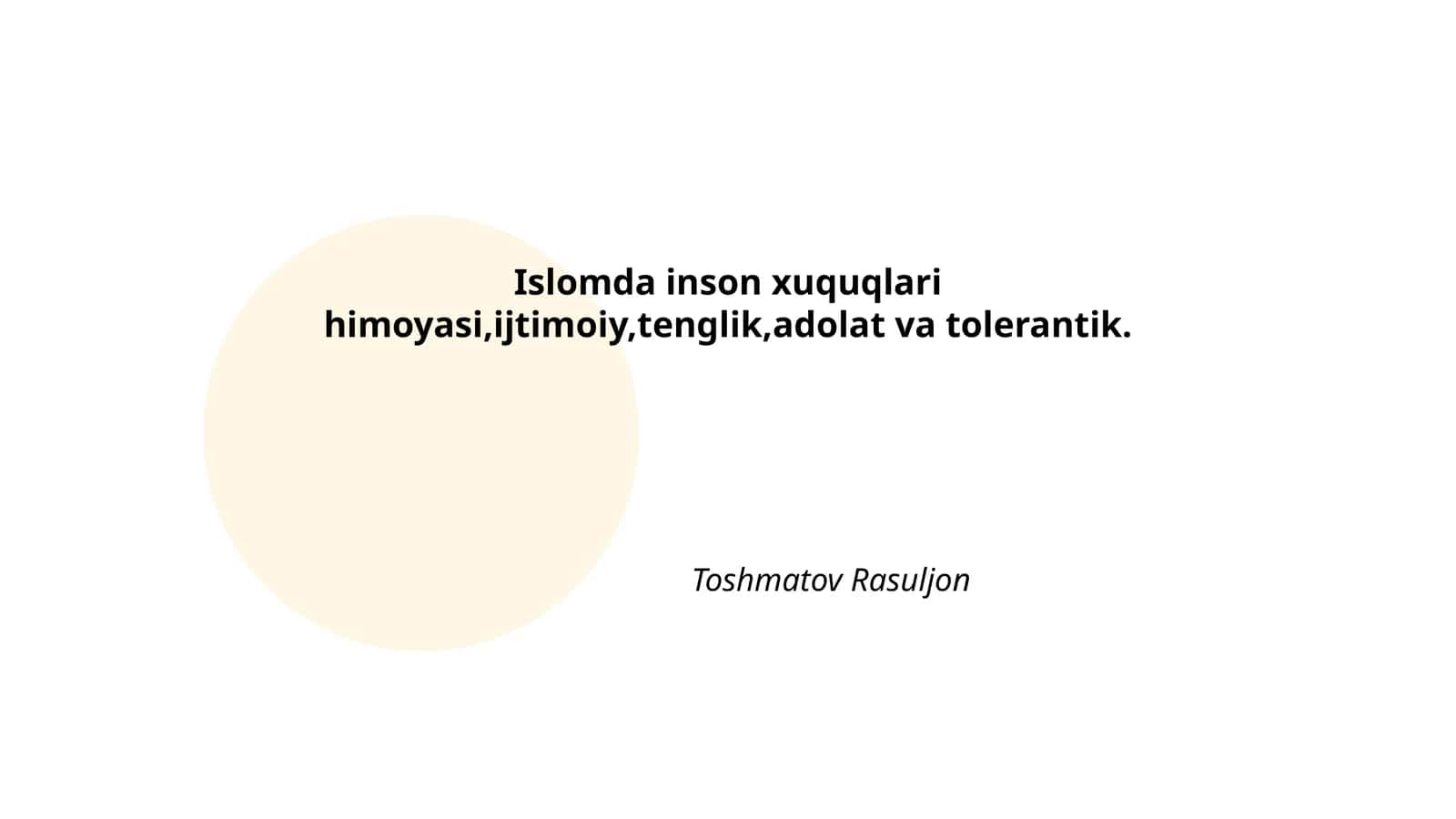 Islomda inson xuquqlari himoyasi,ijtimoiy,tenglik,adolat va tolerantik