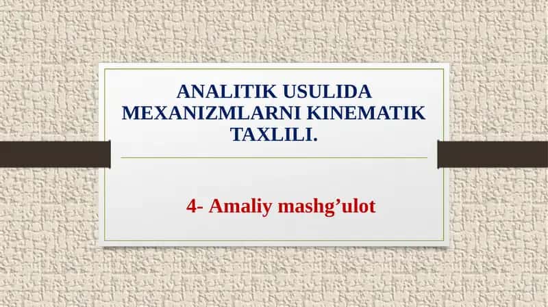 Analitik usulida mexanizmlarni kinematik taxlili