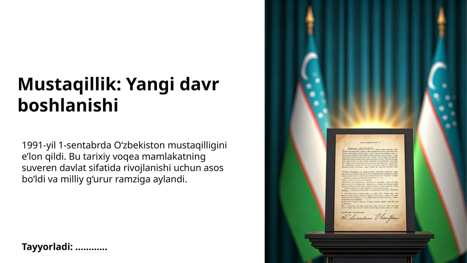 Mustaqillik: Yangi davr boshlanishi