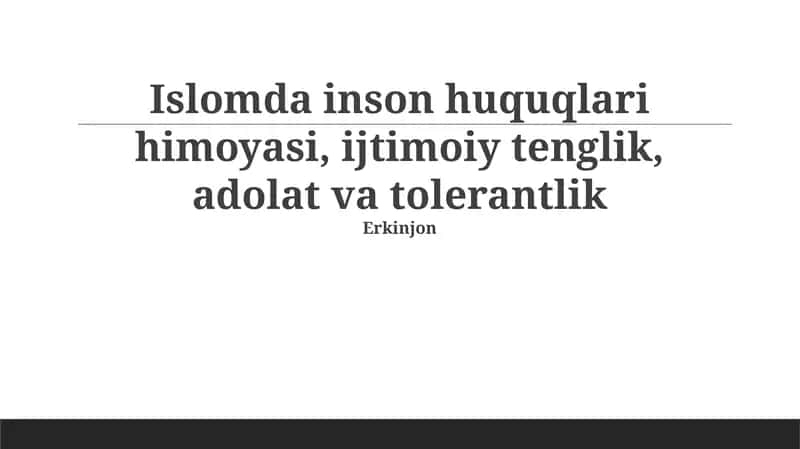 Islomda inson huquqlari himoyasi, ijtimoiy tenglik, adolat va tolerantlik