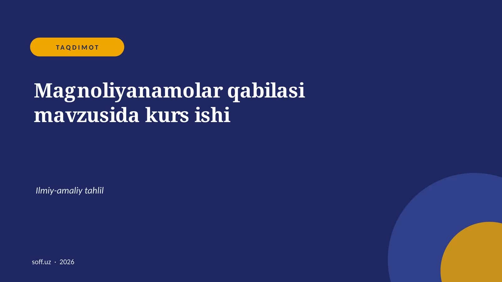 Magnoliyanamolar qabilasi mavzusida kurs ishi