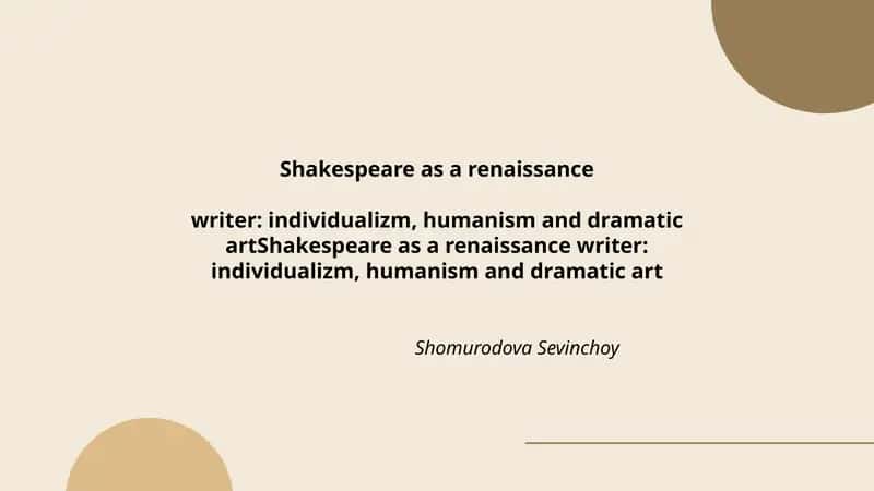 Shakespeare as a renaissance writer: individualizm, humanism and dramatic art