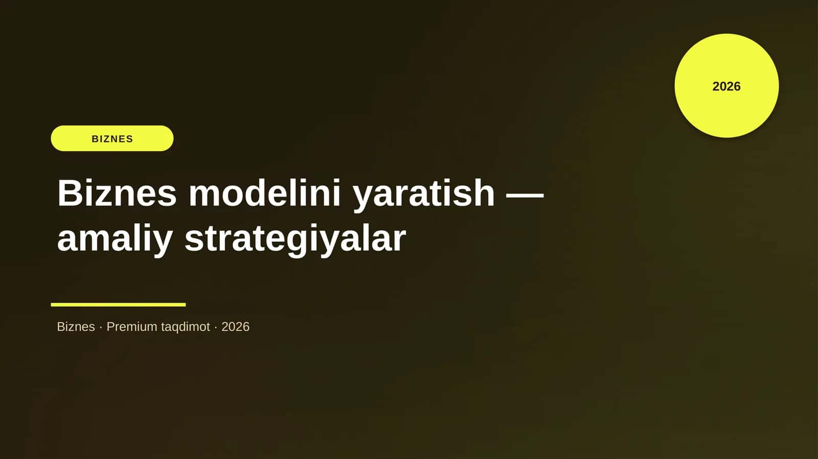 Biznes modelini yaratish — amaliy strategiyalar
