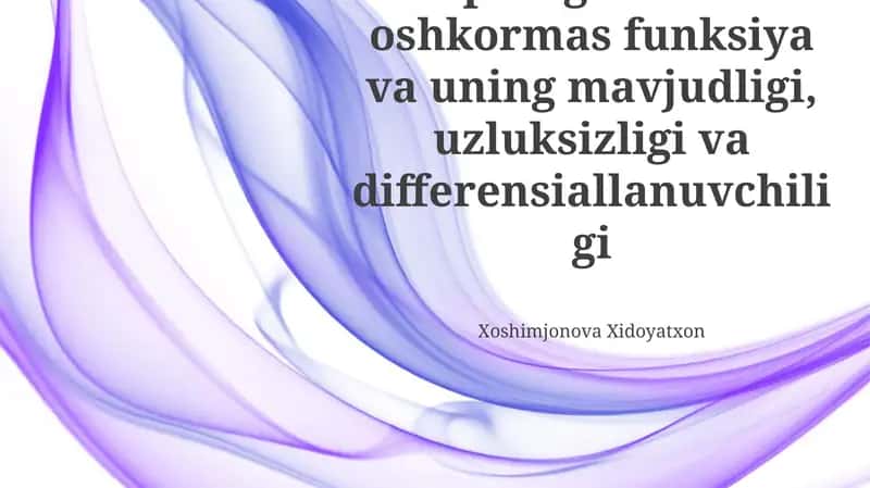 Ko'p o'zgaruvchili oshkormas funksiya va uning mavjudligi, uzluksizligi va differensiallanuvchiligi