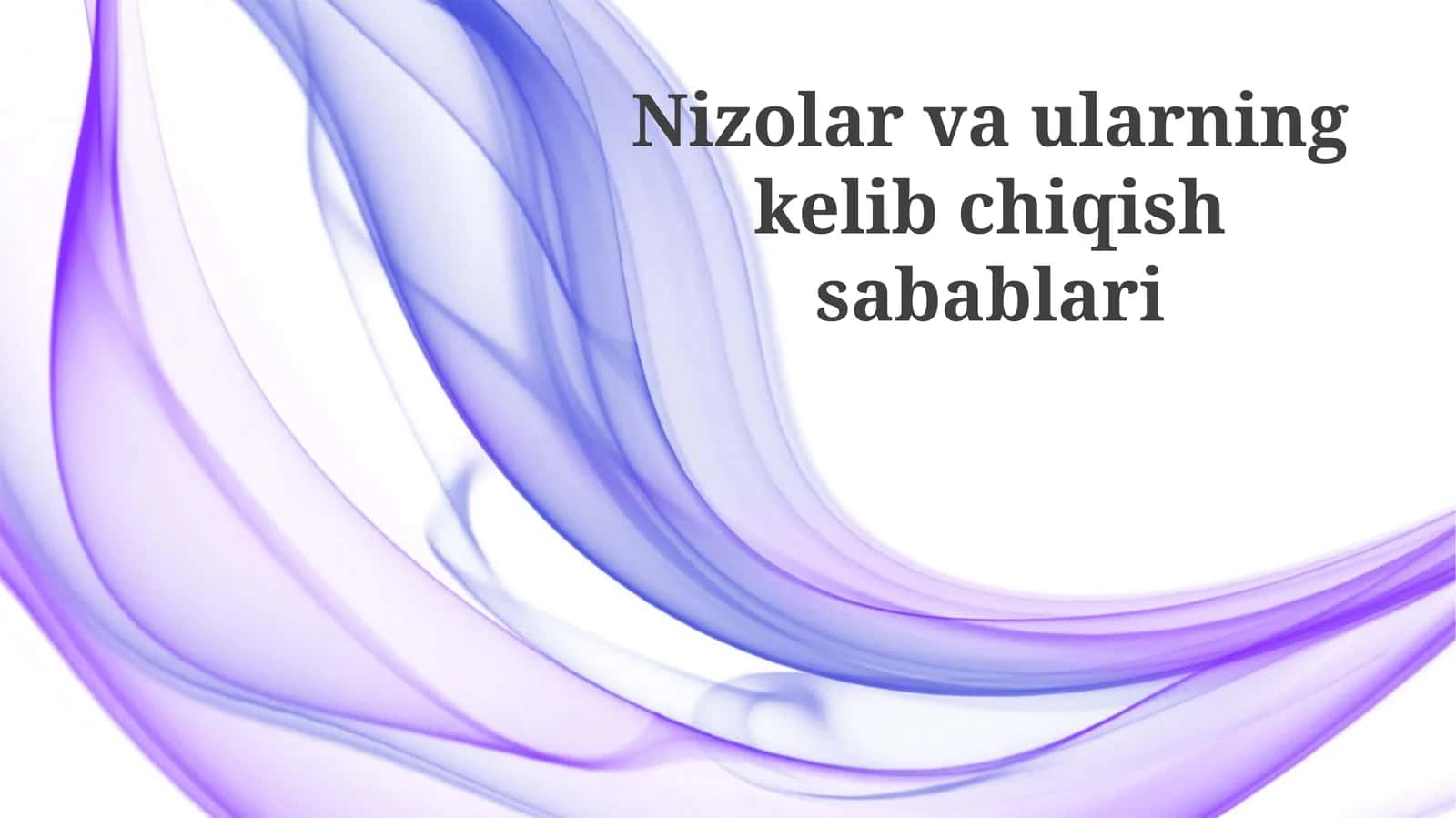 Nizolar va ularning kelib chiqish sabablari