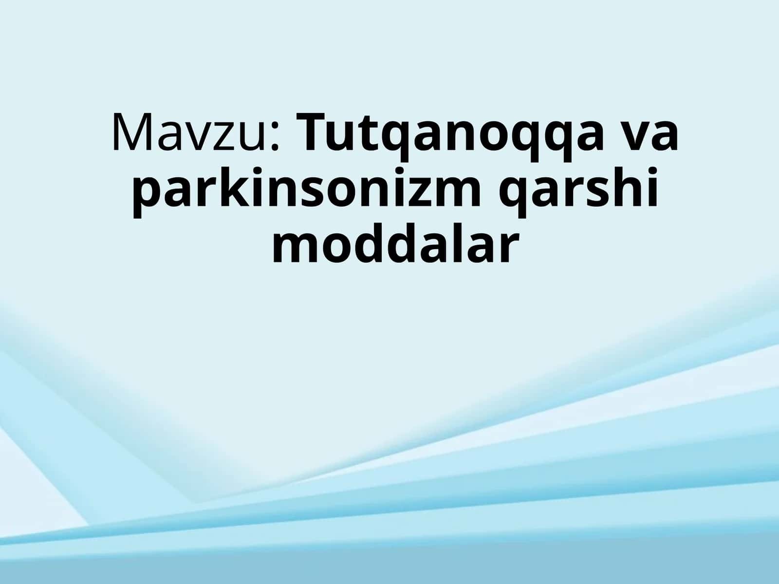 Tutqanoqqa va parkinsonizm qarshi moddalar