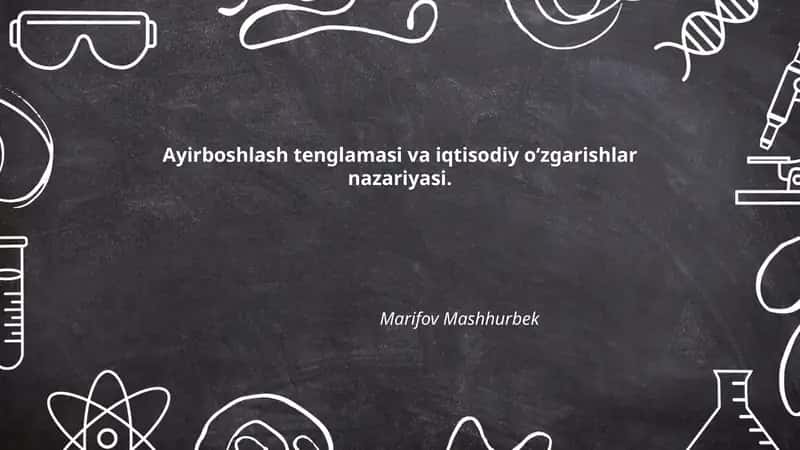 Ayirboshlash tenglamasi va iqtisodiy o‘zgarishlar nazariyasi